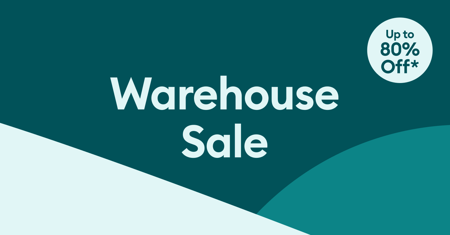 Save up to 80% during our Warehouse Sale